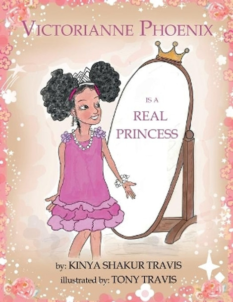 Victorianne Phoenix is a Real Princess by Kinya Shakur Travis 9780999775493