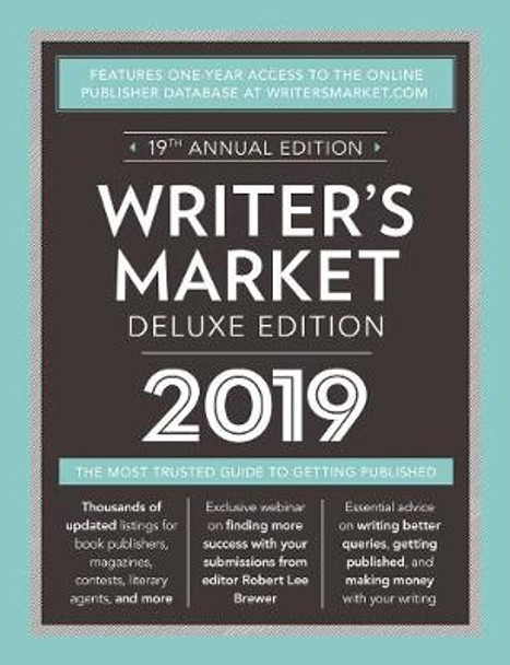 Writer's Market Deluxe Edition 2019: The Most Trusted Guide to Getting Published by Robert Lee Brewer 9781440354366