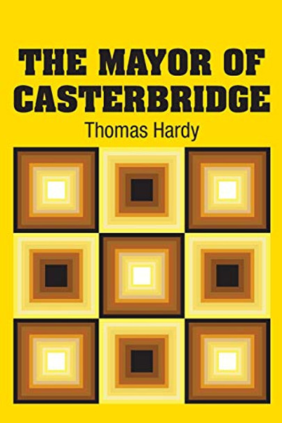 The Mayor of Casterbridge by Thomas Hardy 9781613825419