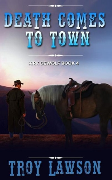 Death Comes to Town by Troy Lawson 9781076837806