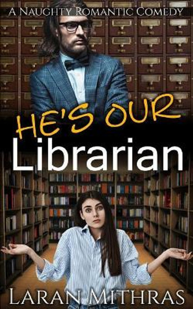 He's Our Librarian by Laran Mithras 9781077675346