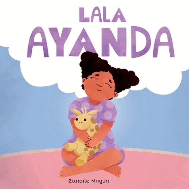 Lala Ayanda by Zandile Mnguni 9780639760988