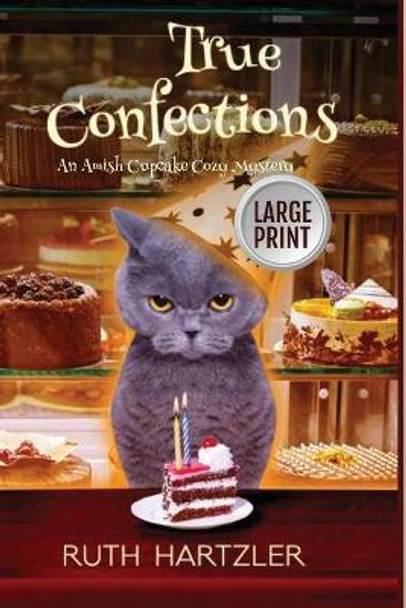 True Confections Large Print by Ruth Hartzler 9781922420428