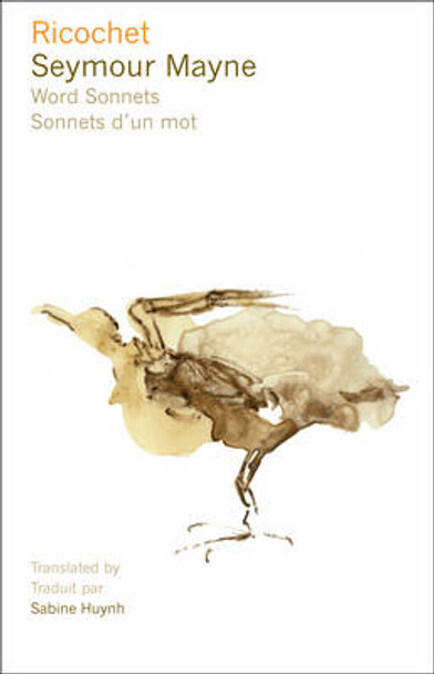 Ricochet: Word Sonnets - Sonnets d'un mot by Seymour Mayne 9782760307612