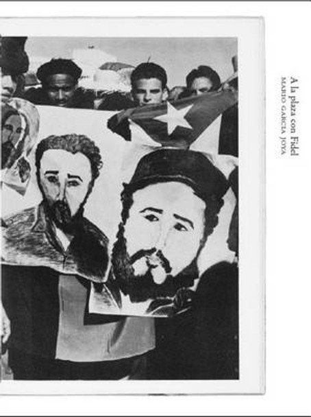 Mario Garcia Joya - A La Plaza Con Fidel by Mario Joya 9781935004400