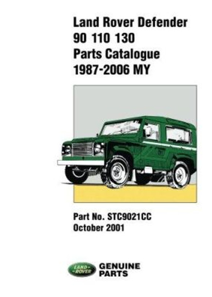 Land Rover Defender 90-110-130 Parts Catalogue 1987-2001 On: STC9021CC by R. M. Clarke 9781855207127