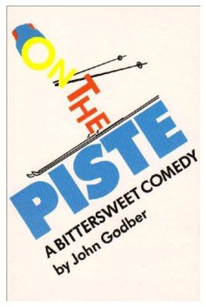 On the Piste by John Godber 9780856761287