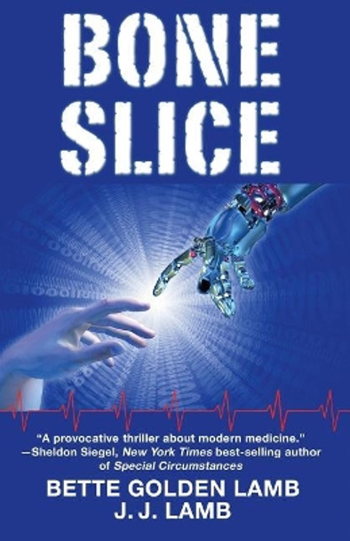 Bone Slice by J J Lamb 9780998464312