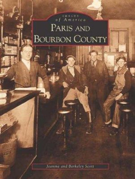 Paris and Bourbon County by Berkeley Scott 9780738514567