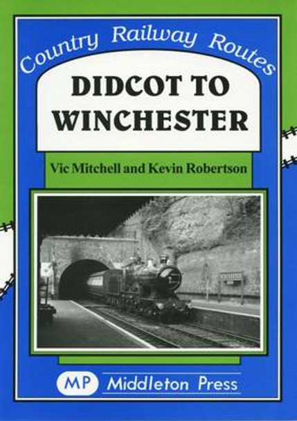 Didcot to Winchester by Vic Mitchell 9781901706130