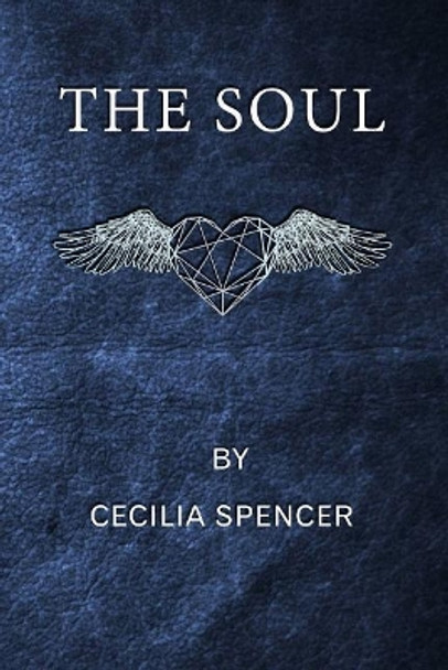 The Soul by Cecilia Spencer 9781078082570