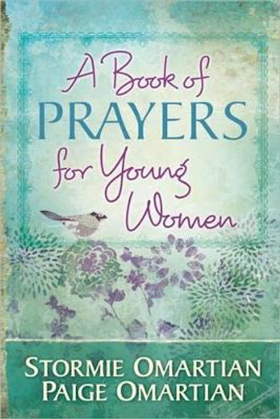 A Book of Prayers for Young Women by Stormie Omartian