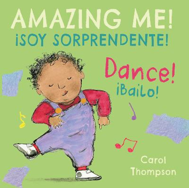 !Bailo!/Dance!: !Soy sorprendente!/Amazing Me! by Carol Thompson 9781786282996