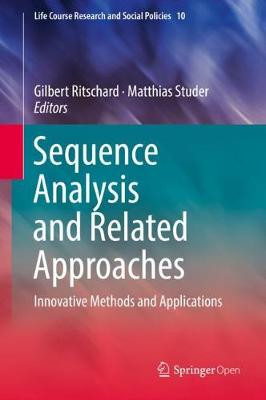 Sequence Analysis and Related Approaches: Innovative Methods and Applications by Gilbert Ritschard 9783319954196