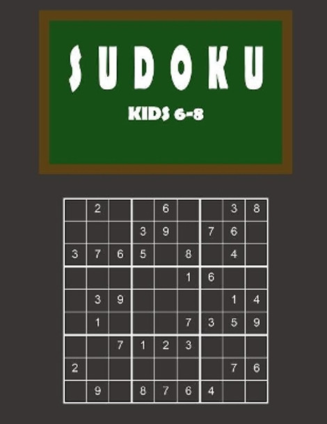 Sudoku kids 6-8: 150 Sudoku Puzzles From Beginner to Advanced for Clever Kids - Easy, Medium and Difficult - With solutions 9x9 by Kreative Sudokubooks 9781079101676