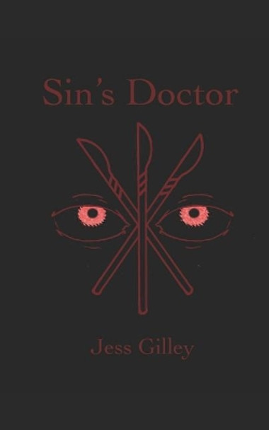 Sin's Doctor: Balance of Sins Book 3 by Jess Gilley 9781079182941