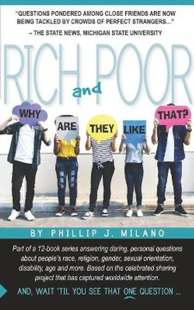 Why Are They Like That? Rich and Poor by Phillip J Milano 9781079562125