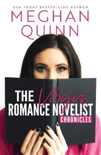 The Virgin Romance Novelist Chronicles by Meghan Quinn 9781081181246