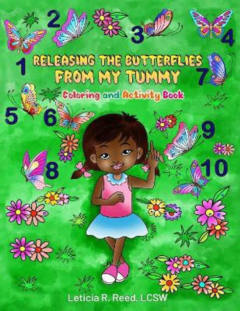 Releasing the Butterflies From My Tummy: Coloring and Activity Book by Lcsw Leticia R Reed 9781082123986