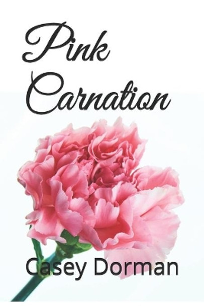 Pink Carnation by Casey Dorman 9781082750014