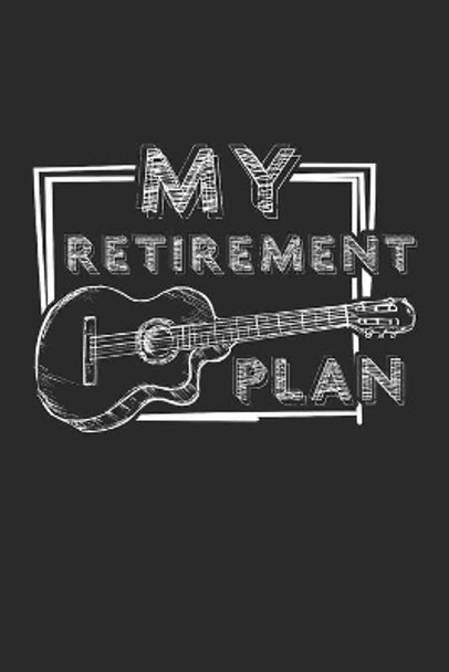 My retirement plan: Guitar Tabs to learn and play for women and men by Values Tees 9781086732221