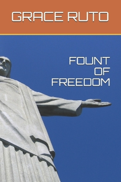 Fount of Freedom by Grace Ruto 9781086842111