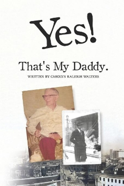 Yes! That's My Daddy by Carolyn Walters 9781087092423