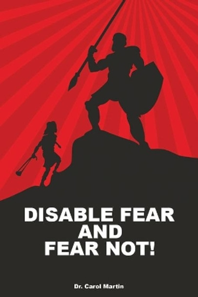 Disable Fear and Fear Not! by Carol Martin 9781087251806