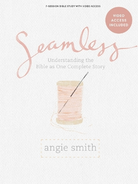 Seamless Bible Study Book with Video Access by Angie Smith 9781087769462