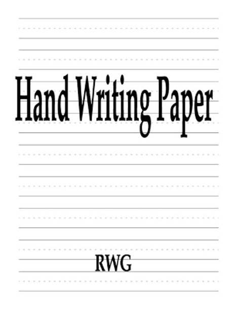 Hand Writing Paper: 200 Pages 8.5 X 11 by Rwg 9781087806556