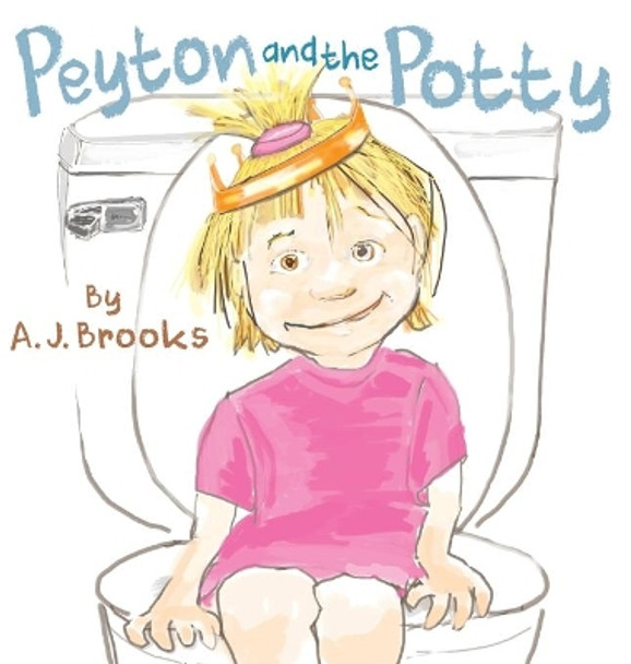 Peyton and the Potty by A J Brooks 9781087857190