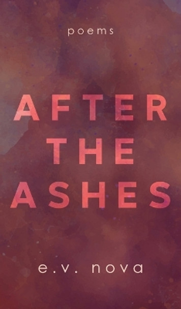 After The Ashes by E V Nova 9781087911809