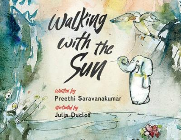 Walking with the Sun by Preethi Saravanakumar 9781088103760