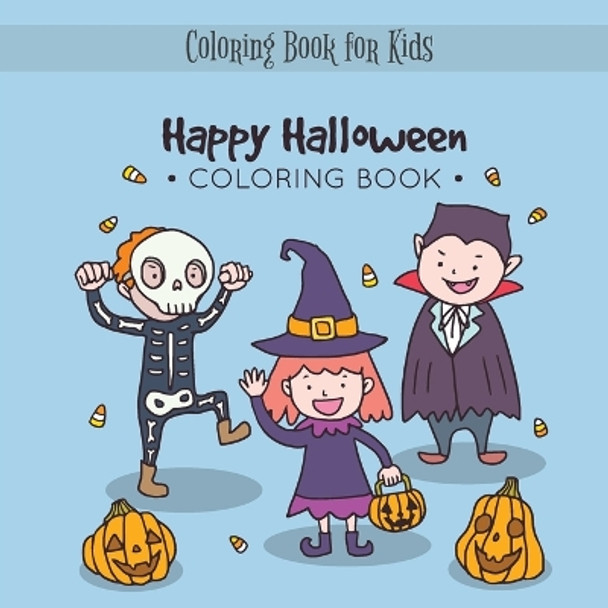 Happy Halloween Coloring Book: My Spooky Halloween Coloring Book for Kids Age 3 and up - Collection of Fun, Original & Unique Halloween Coloring by Bucur House 9781088191453
