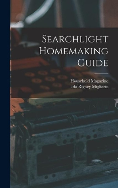 Searchlight Homemaking Guide by Household Magazine 9781014100498