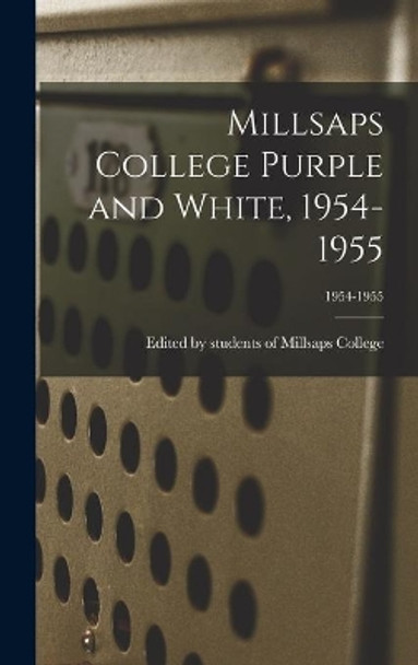 Millsaps College Purple and White, 1954-1955; 1954-1955 by Edited by Students of Millsaps College 9781014272164