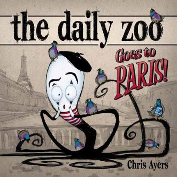 Daily Zoo Goes to Paris! by Chris Ayers