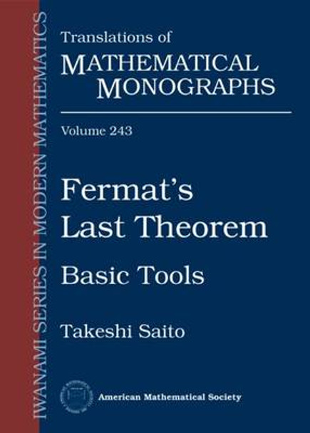 Fermat's Last Theorem: Basic Tools by Takeshi Saito 9781470422165