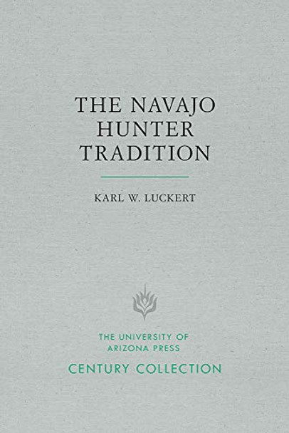 The Navajo Hunter Tradition by Karl W. Luckert 9780816538973 The Navajo Hunter Tradition by Karl W. Luckert 9780816538973