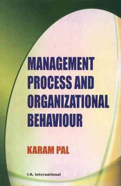 Management Process and Organizational Behaviour by Karam Pal 9788189866044