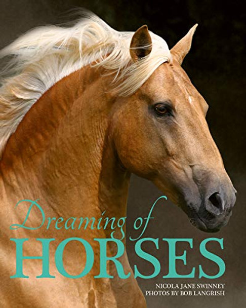 Dreaming of Horses by Nicola Swinney 9780228102090