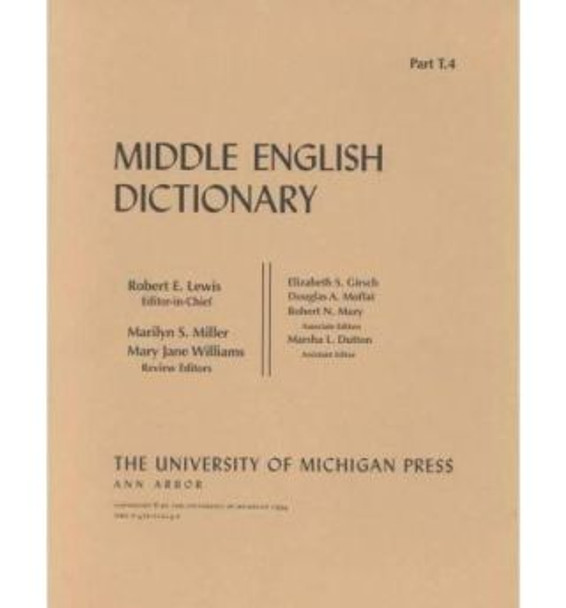 Middle English Dictionary: T.3 by Robert E. Lewis 9780472012138