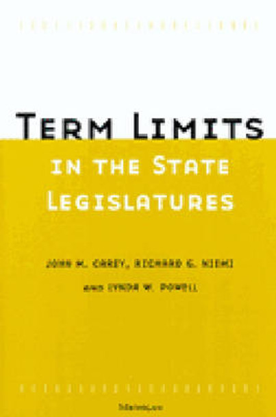 Term Limits in State Legislatures by John M. Carey 9780472066995