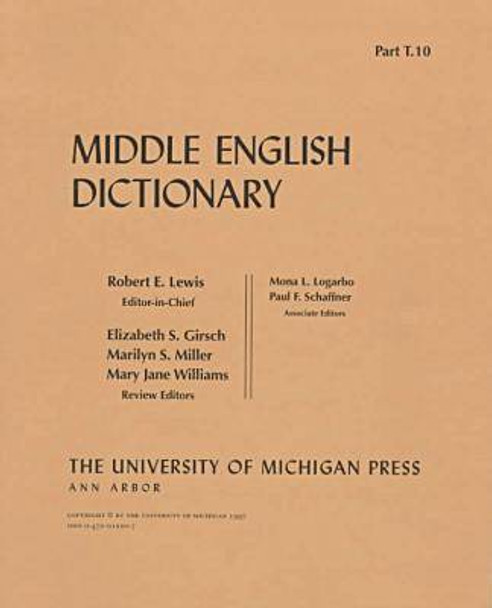 Middle English Dictionary: T.10 by Robert E. Lewis 9780472012206