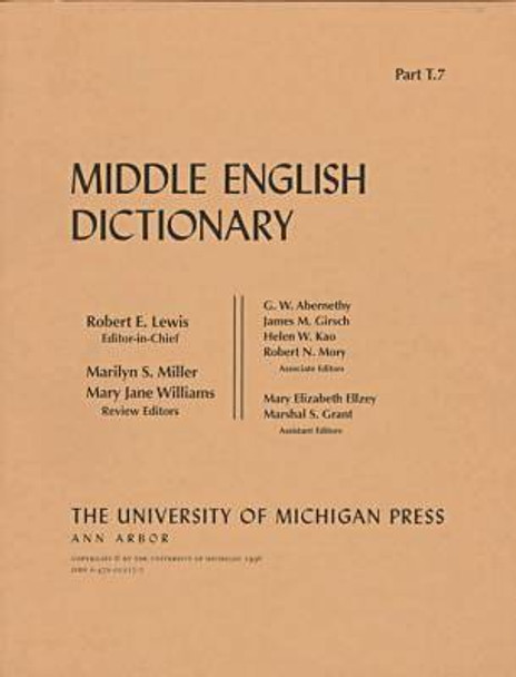 Middle English Dictionary: T.7 by Robert E. Lewis 9780472012176