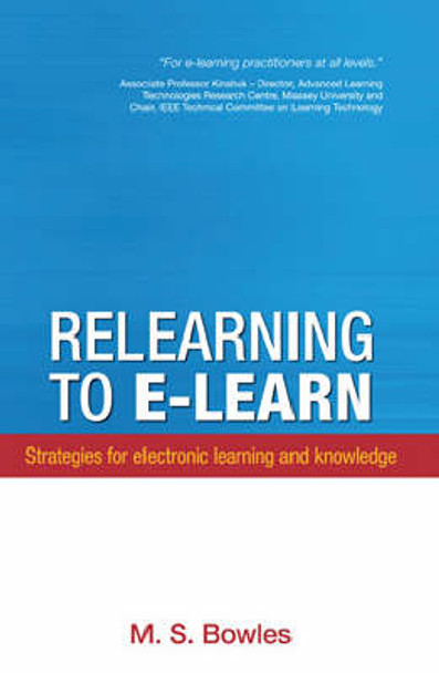 Relearning To E-Learn by M. S. Bowles 9780522851267