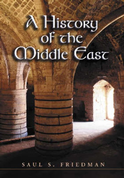 A History of the Middle East by Saul S. Friedman 9780786423569