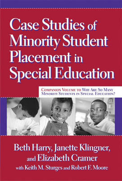 Case Studies of Minority Student Placement in Special Education by Beth Harry 9780807747612