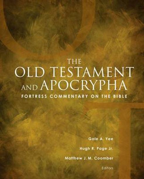 Fortress Commentary on the Bible: The Old Testament and Apocrypha by Gale A. Yee 9780800699161