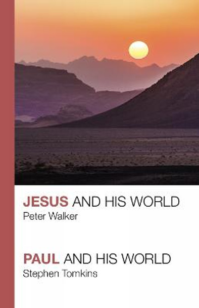 Jesus and His World - Paul and His World by Revd Dr Peter Walker
